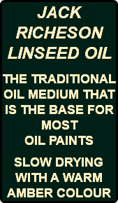 JACK RICHESON LINSEED OIL THE TRADITIONAL OIL MEDIUM THAT IS THE BASE FOR MOST OIL PAINTS SLOW DRYING WITH A WARM AMBER COLOUR
