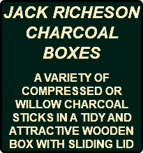 JACK RICHESON CHARCOAL BOXES A VARIETY OF COMPRESSED OR WILLOW CHARCOAL STICKS IN A TIDY AND ATTRACTIVE WOODEN BOX WITH SLIDING LID