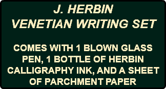 J. HERBIN VENETIAN WRITING SET COMES WITH 1 BLOWN GLASS PEN, 1 BOTTLE OF HERBIN CALLIGRAPHY INK, AND A SHEET OF PARCHMENT PAPER
