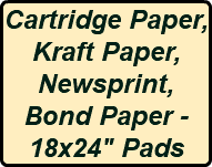 Cartridge Paper, Kraft Paper, Newsprint, Bond Paper - 18x24" Pads