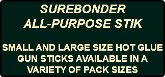 SUREBONDER ALL-PURPOSE STIK SMALL AND LARGE SIZE HOT GLUE GUN STICKS AVAILABLE IN A VARIETY OF PACK SIZES