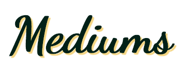 Mediums