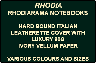 RHODIA RHODIARAMA NOTEBOOKS HARD BOUND ITALIAN LEATHERETTE COVER WITH LUXURY 90G IVORY VELLUM PAPER VARIOUS COLOURS AND SIZES