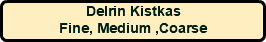 Delrin Kistkas Fine, Medium ,Coarse